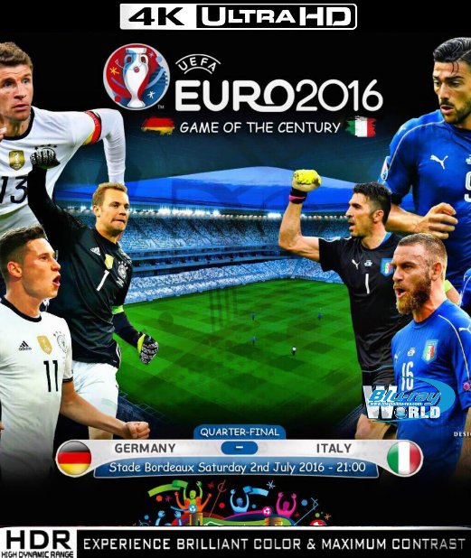 UHD039.UEFAEuro 2016 Quarter Finals Italy vs Germany 4K UHD (50G)